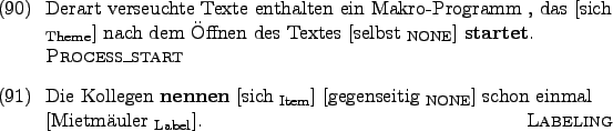 \begin{examples}
\item Derart verseuchte Texte enthalten ein Makro-Programm , da...
...0em}{0em}[Mietmuler $_{\text{Label}}$]. \hfill \textsc{Labeling}
\end{examples}