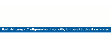 Fachrichtung 4.7 Allgemeine Linguistik, Universitt des Saarlandes 